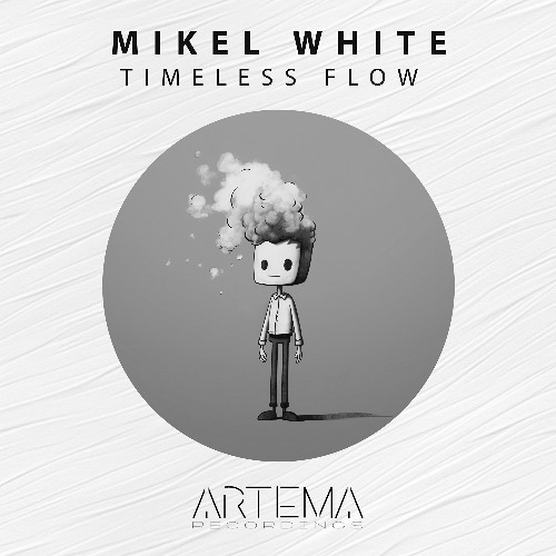 Mikel White - Flow (Artema Recordings)