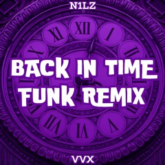 N1LZ & VVX - Back In Time Funk Remix