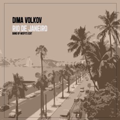 Dima Volkov - Rio De Janeiro (Band of Misfits edit)