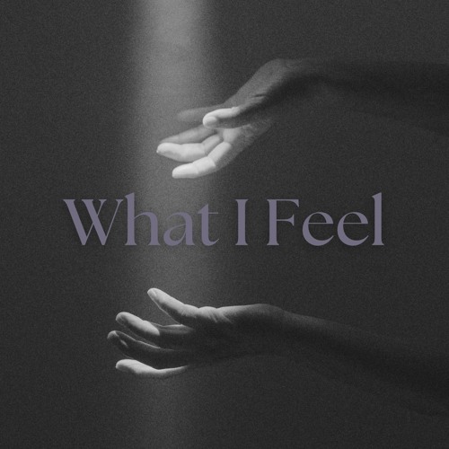 What I Feel