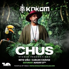 Carlos Chávez Live at Papagayo Beach Club "KOKOM" 27 - 08 - 2022 (Warm Up for DJ CHUS)