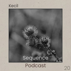 Sequence Podcast 020 - Kecil