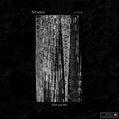 [TTC071] Vendex - Visits Lucifer