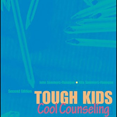 download EBOOK 💚 Tough Kids, Cool Counseling: User-Friendly Approached with Challeng