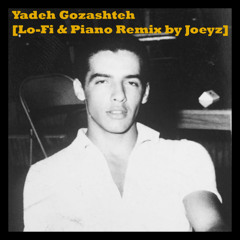 Faramarz Aslani - Yadeh Gozashteh [Lo-Fi & Piano Remix by Joeyz] | فرامرز اصلانی - یاد گذشته