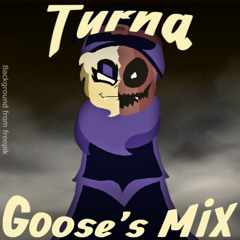 Turna Gooses Mix