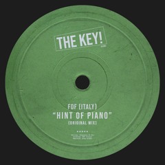 FDF (Italy) - Hint Of Piano - Original Mix | THEKEY!