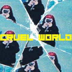 Cruel World