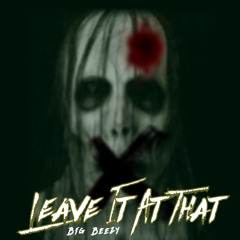 Leave It At That