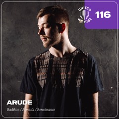 Arude presents United We Rise Podcast Nr. 116