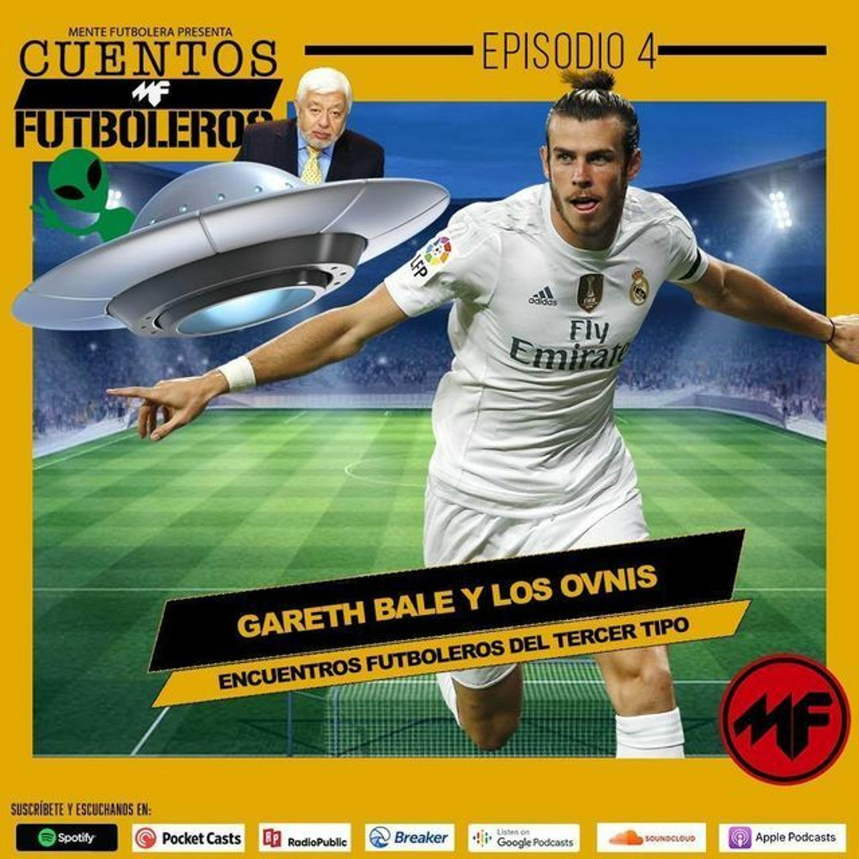 Cuentos Futboleros Episodio 4: Gareth Bale y los OVNIS (Encuentros futboleros del tercer tipo) episode artwork