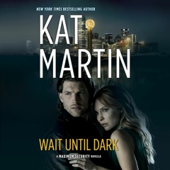 WAIT UNTIL DARK by Kat Martin