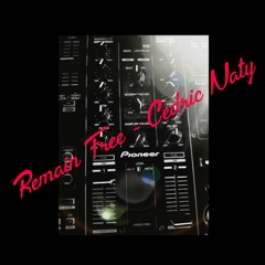 Remain Free - Cedric Naty - Org Mix