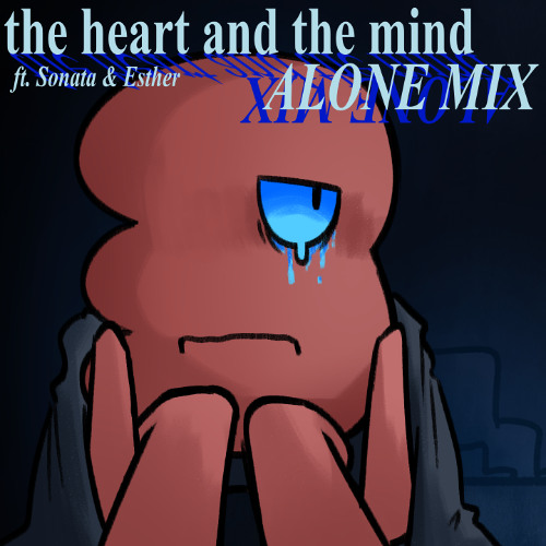 【Sonata, Esther】 The Heart and The Mind (ALONE MIX) 【TPOT FAN SONG】