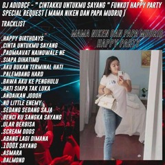 DJ ADIDBCF - '' CINTA UNTUKMU SAYANG V2 '' HAPPY PARTY SPECIAL REQ( MAMA NIKEN DAN PAPA MUDRIQ)