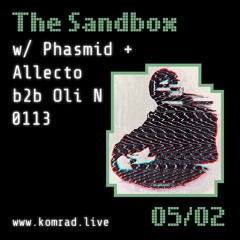 The Sandbox 002 w/ Phasmid + Allecto b2b Oli N