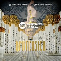 Apoteósico 💎 - Santiago Sánchez DJ
