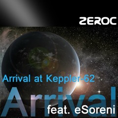 ZEROC - Arrival at Kepler-62 (feat. eSoreni)