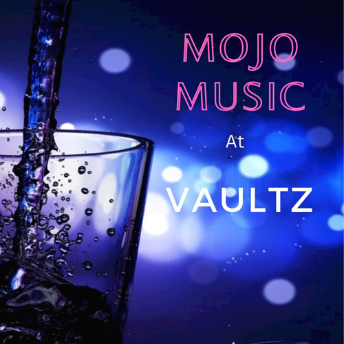 MOJO MUSIC  @VAULTZ  BAR AND RESTAURANT  - BASINGSTOKE