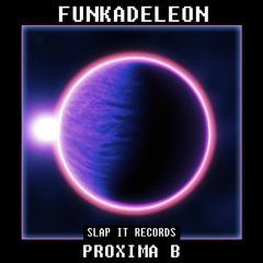 FUNKADELEON - Proxima B