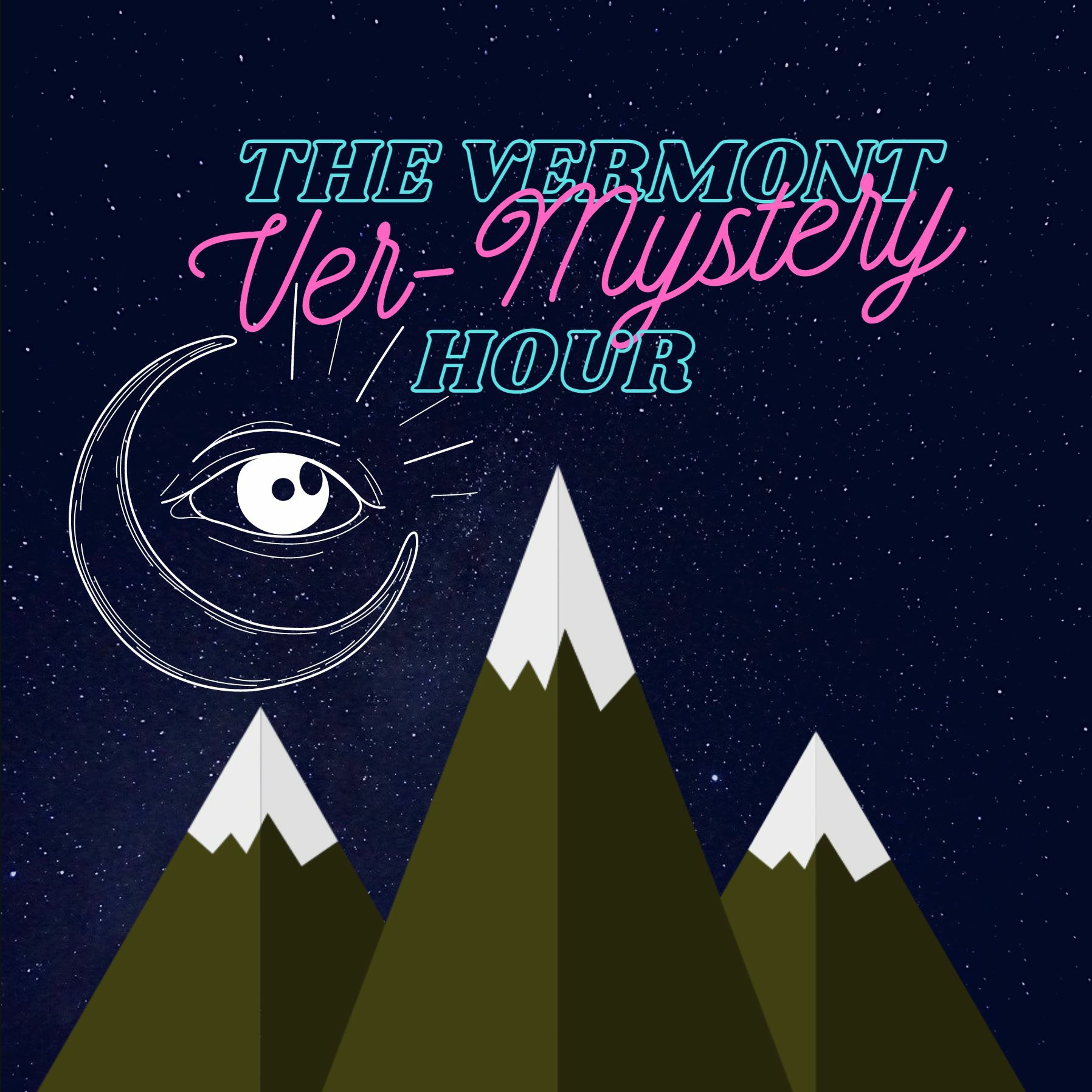 The Vermont Ver-Mystery Hour