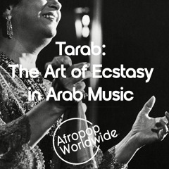 Tarab - The Art of Ecstasy in Arab Music