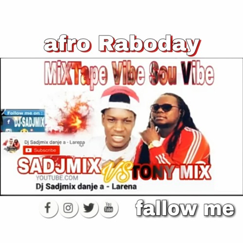 Mixtape Vibe Sou Vibe Afro Raboday (2020)   Dj Sadjmix X Tony Mix