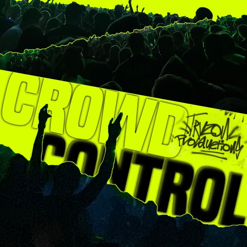 Tryzon - Crowd Control [FREE DOWNLOAD]
