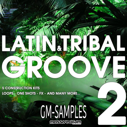 Latin & Tribal Groove Vol. 02 By Massivedrum