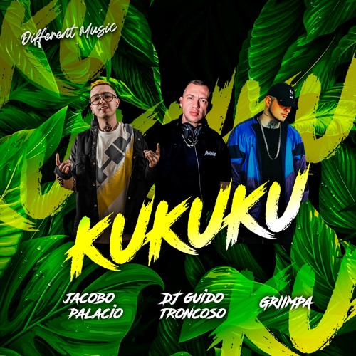 Jacobo Palacio, Guido Troncoso Feat. Griimpa - KUKUKU