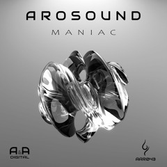 AROSOUND - MANIAC (ORIGINAL MIX) // OUT NOW! (A & A WHITE)