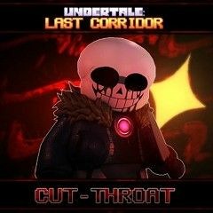 ST UNDERTALE LAST CORRIDOR CUT-THROAT killer sans.m4a