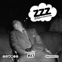 ZZZzzz Soundsystem - Mixtape #37