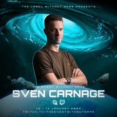 Sven Carnage @ The Event Without Name #6: An Unknown Destination