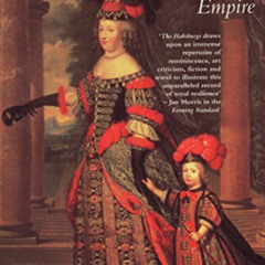 [DOWNLOAD] EBOOK ✔️ The Habsburgs: Embodying Empire by  Andrew Wheatcroft [EBOOK EPUB