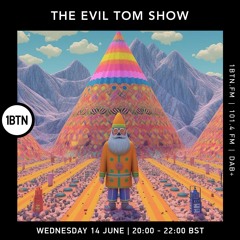 The Evil Tom Show - 14.06.2023