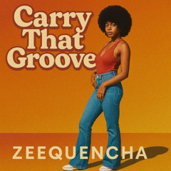 Carry That Groove