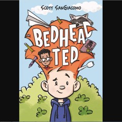 PDF/READ 📖 Bedhead Ted Read Book