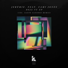 Jerëmie. (feat. Cami Jones) - Deja Vu (Sante Sansone Remix)