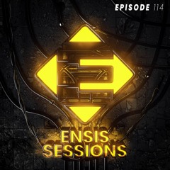 Ensis Sessions 114 [FREE DOWNLOAD]