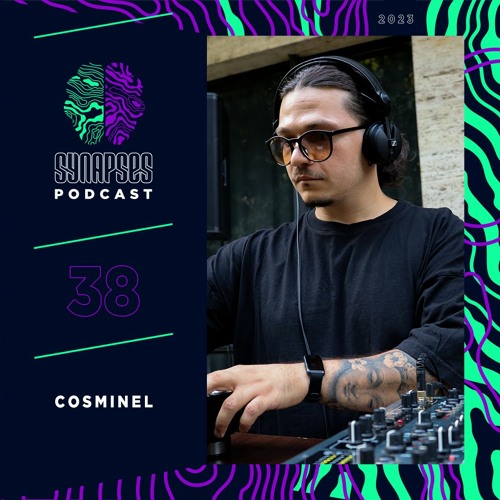Cosminel - Synapses Podcast 38/2023