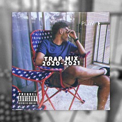 Trap Mix 2020-2021