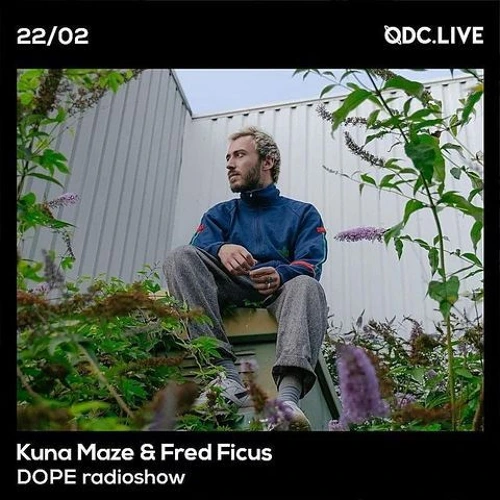 DOPE radioshow w/ Kuna Maze & Fred Ficus Soundcloud podcast image for