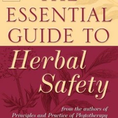✔️ [PDF] Download The Essential Guide to Herbal Safety by  Simon Y Mills &  Kerry Bone MCPP  FNH