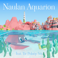 Naulan Aquarion (feat. Tic Polnép Séi)