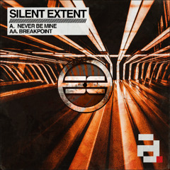 Silent Extent - Never Be Mine - Architecture Recordings - ARX104