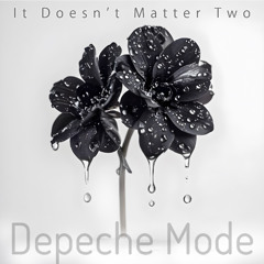 Depeche Mode - It Doesn't Matter Two (Utopia Fade Remix)