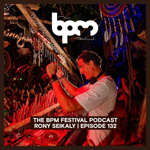 The BPM Festival Podcast 132: Rony Seikaly
