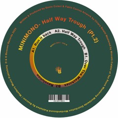 Minimono – Half Way Trough (Pt.2) [Bosco050.5 - Bosconi Records]