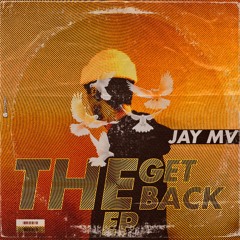 Jay Mv - Got Back